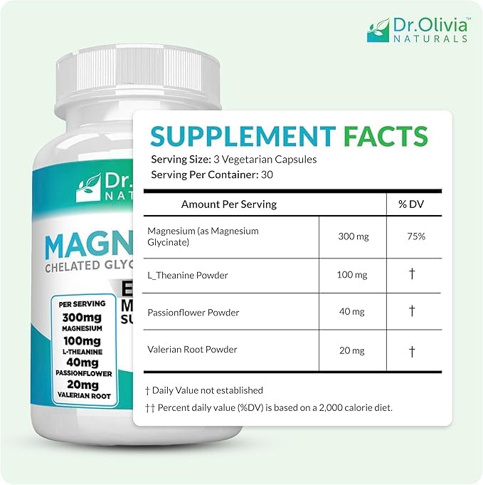 Dr. Olivia Naturals Magnesium Glycinate Complex - L-Theanine, Passionflower & Valerian Root for Sleep Support Supplement, Nerve & Muscle Health, High Absorption - 90 Vegetarian Capsules Dr. Olivia NaturalsAu supplements