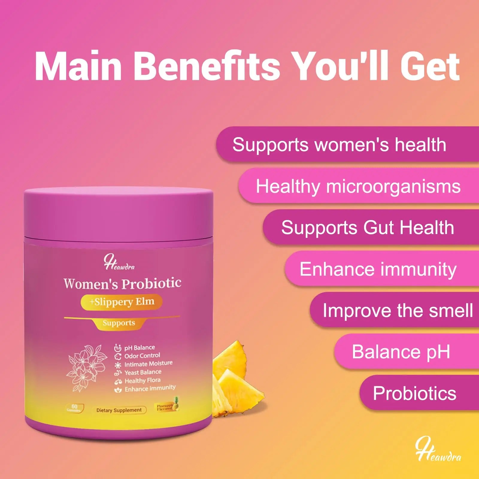 Her Juicy Women's Probiotic Gummies: Supports Women’s Wellness & pH Balance, Clean Vegan, Pineapple Flavor, Prebiotics & Lactobacillus Blend, with Slippery Elm, Gut Health & Immune Defense, 60 Gummies Heawdranz supplements