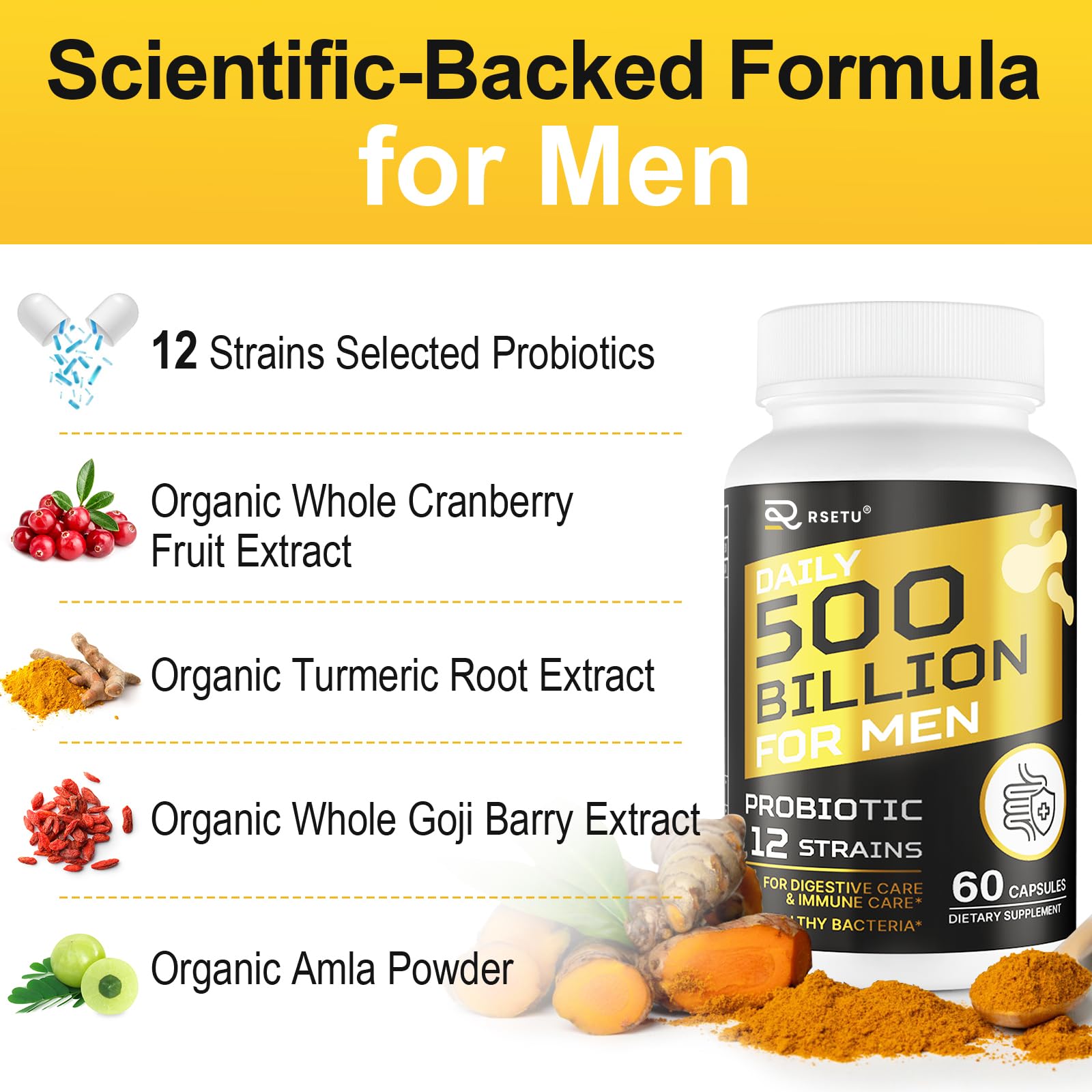 Probiotics for Men, 500 Billion CFUs & 12 Strains Mens Probiotic with Turmeric Cranberry, Goji, Gut Health for Men, for Digestive Health, Gut, Bloating & Gas, Immune, Energy Support, 120-Day Supply RSETUAu supplements