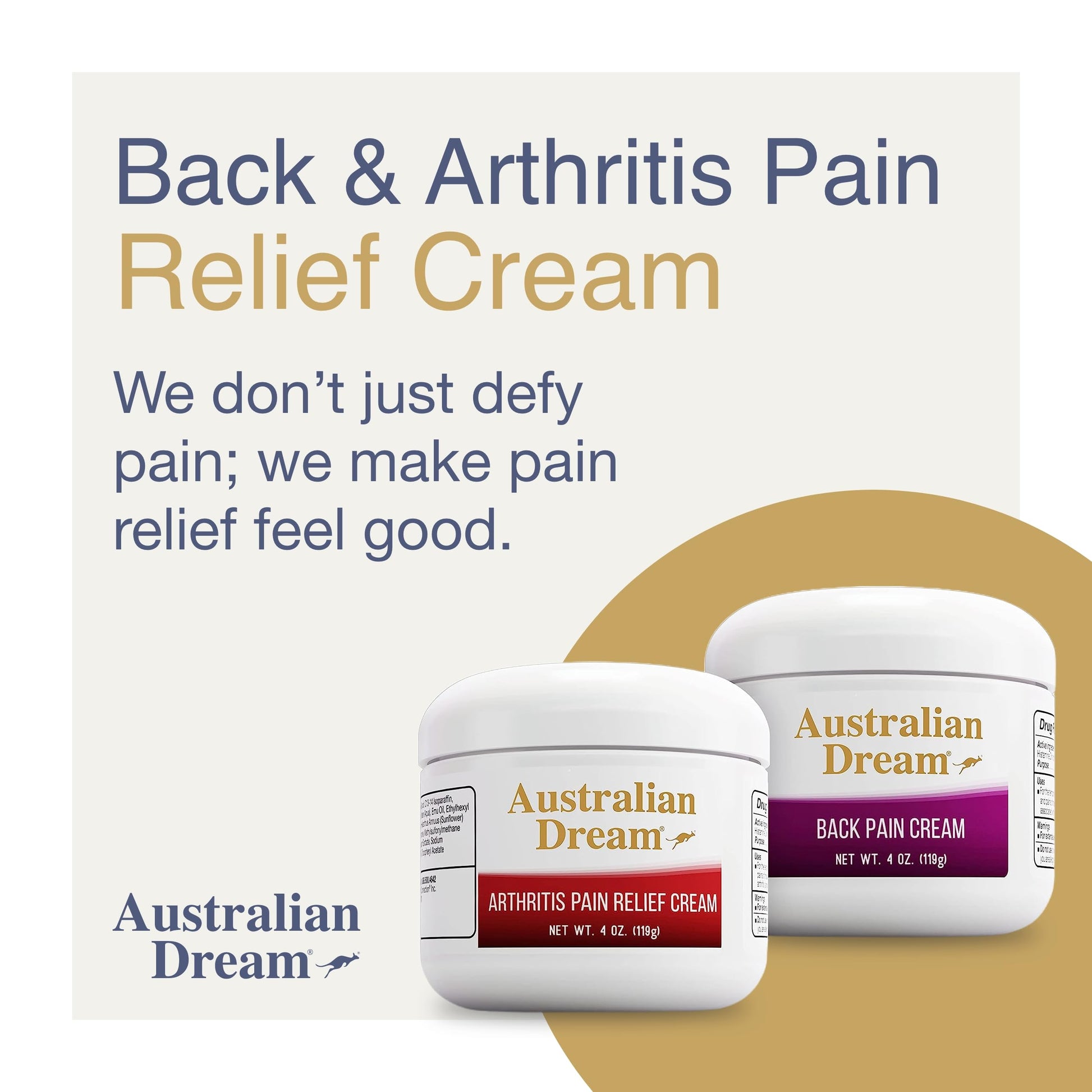 Australian Dream Arthritis Pain Relief Cream & Back Pain Cream - Soothing, Non-Greasy Pain Relief Creams - Topical Arthritis Pain Relief Good for Muscle Aches, Joint Pain, or Back Pain - 4 oz Bundle Australian DreamAu supplements