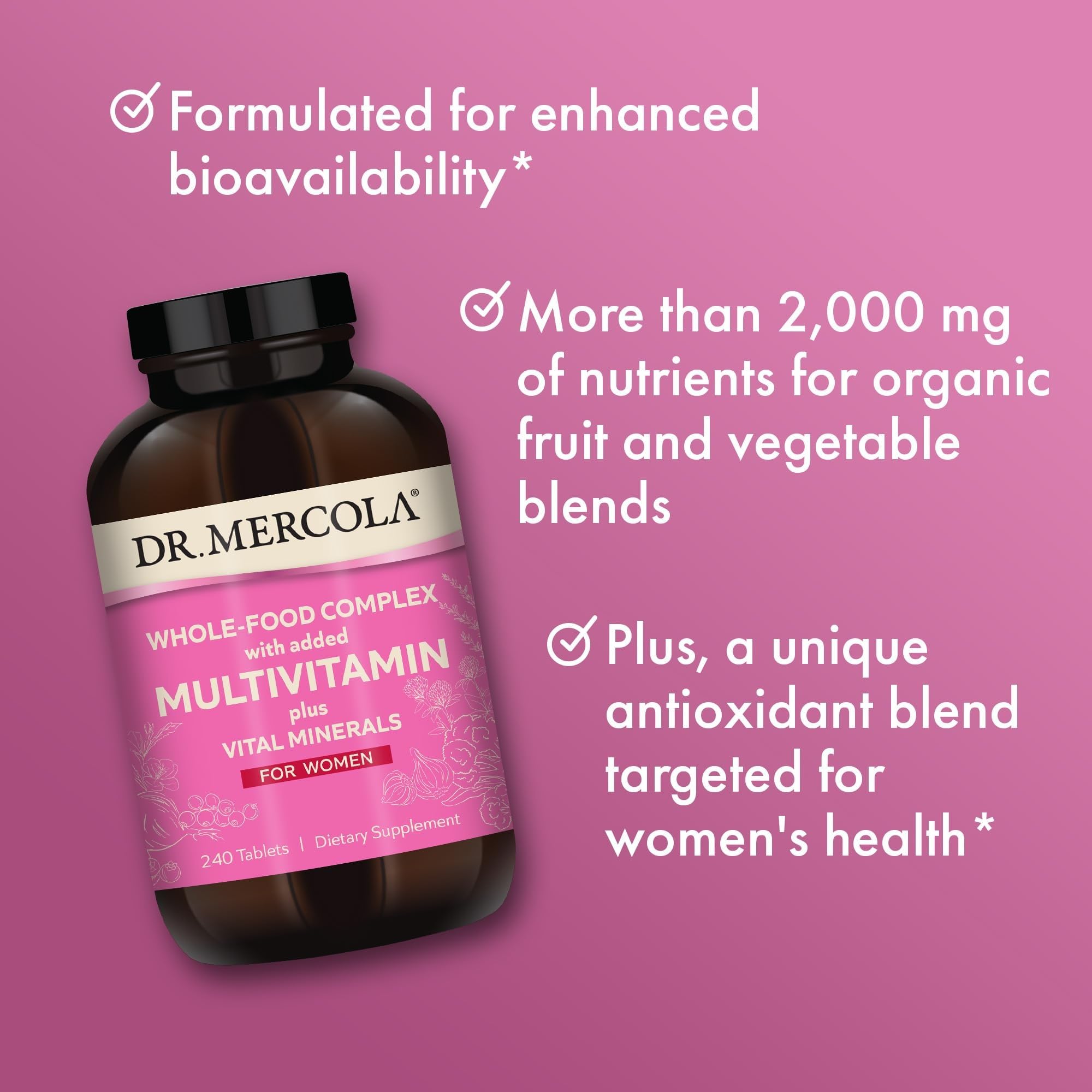 Dr. Mercola Whole-Food Complex for Women - with Added Multivitamin Plus Vital Minerals - Supports Energy & Cellular Health - Non-GMO, Gluten-Free & Soy-Free - 240 Tablets (30 Servings) Dr. MercolaAu supplements