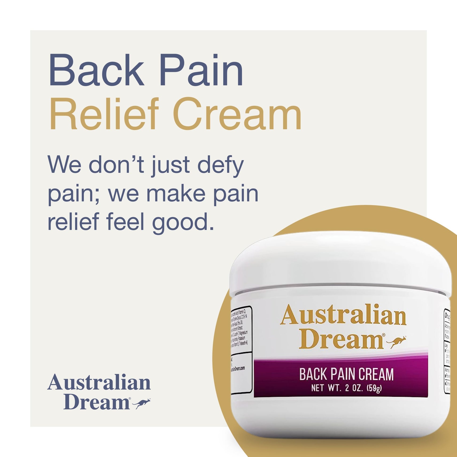 Australian Dream Back Pain Cream - Soothing, Non-Greasy Muscle Pain Relief Cream - Good for Neck, Back, Body, or Muscle Aches - 2 oz Jar Australian DreamAu supplements