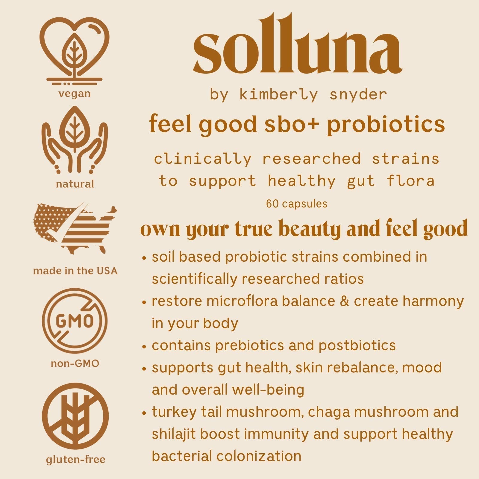 Feel Good SBO Probiotics — Soil Based Organisms (SBOs), Prebiotics, Postbiotics, Humic Acid, Shilajit, Chaga & Turkey Tail Mushroom for Digestion — Solluna by Kimberly Snyder (60CT) Vegan & Non-GMO Solluna by Kimberly SnyderAu supplements