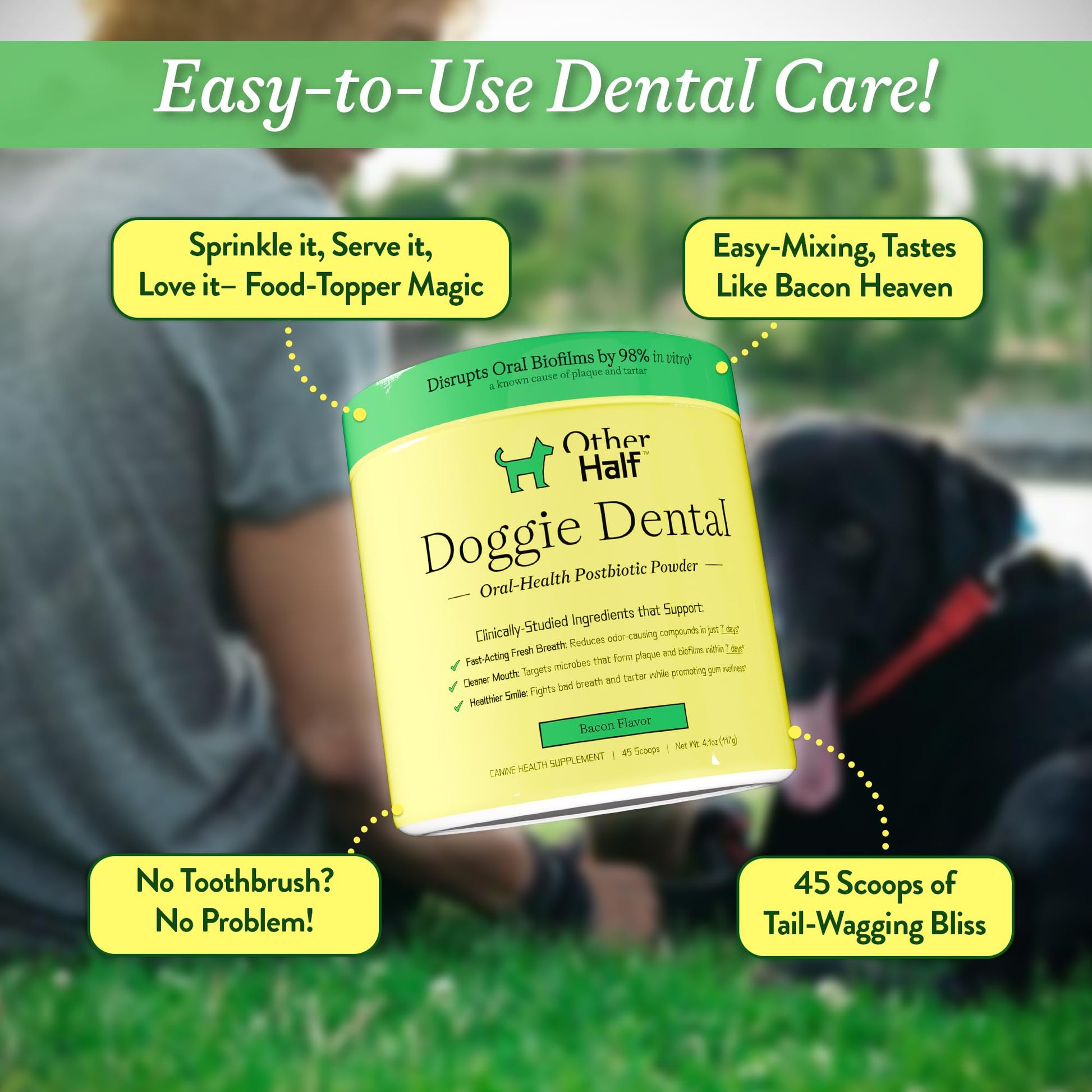 OTHER HALF Doggie Dental Supplement Powder - Dog Breath Freshener & Teeth Cleaning Made Easy - Oral Health Postbiotic for Dogs - Targets Tartar, Plaque & Bad Breath | 45 Scoops, Bacon Flavor OTHER HALFAu supplements
