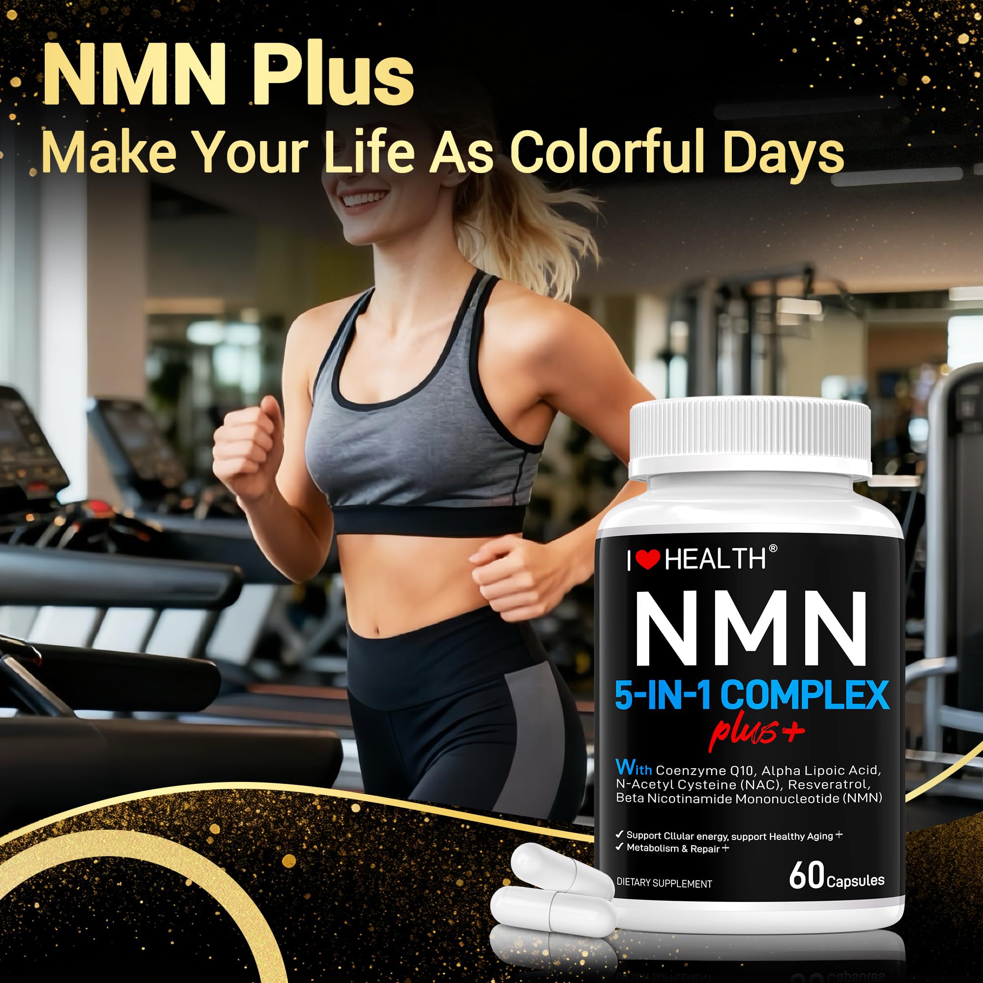 I LOVE HEALTH NMN Complex Plus+ for Women & Men with NAC, Alpha Lipoic Acid, CoQ10 & Resveratrol – 5-in-1 Cellular Energy & Healthy Aging Support – 60 Capsules, Non-GMO, Made in USA I LOVE HEALTHAu supplements