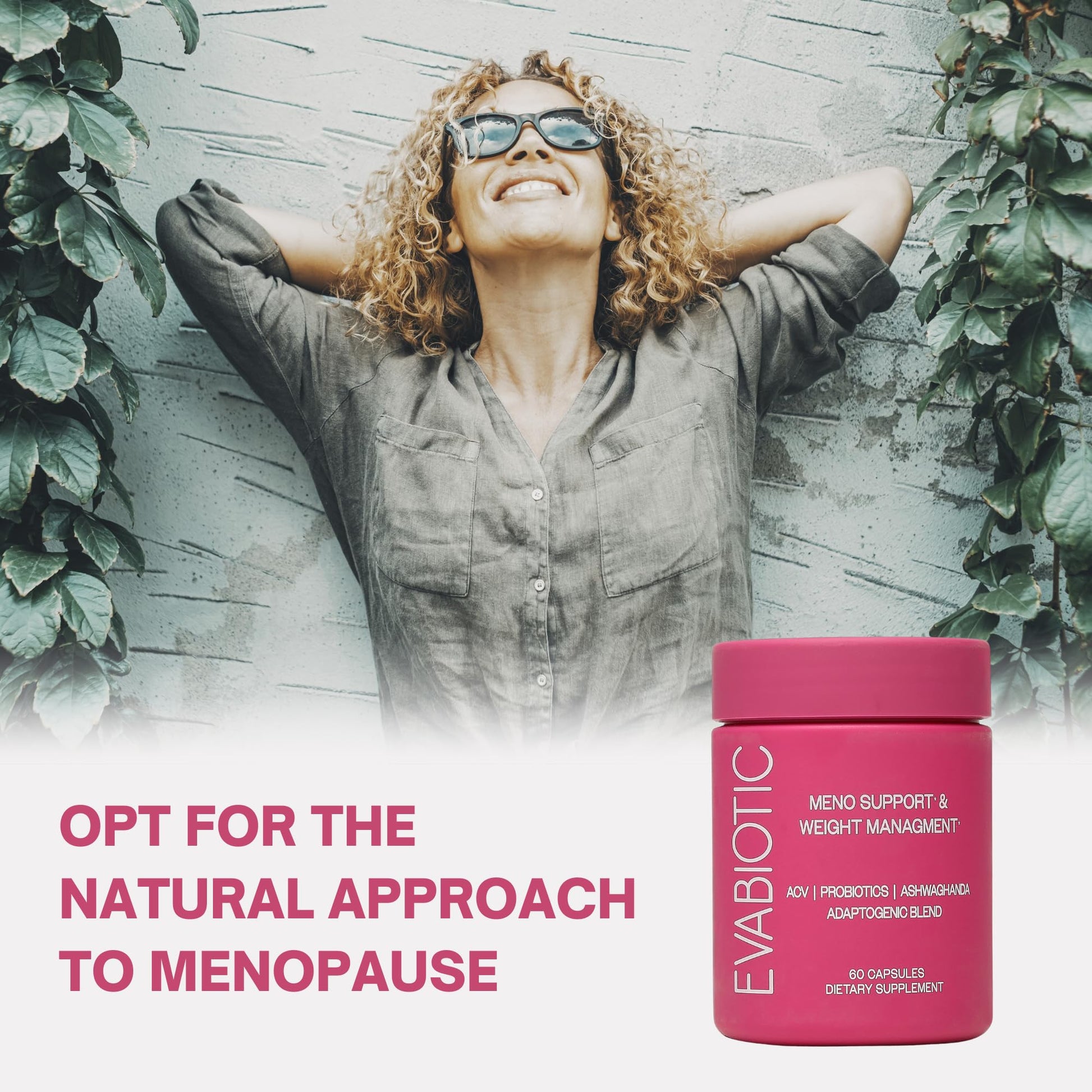 Complete Menopause Vitamins - Ashwaghanda, Probiotics, ACV for Weight Management, Hot Flashes, Night Sweats, Bloat, Hormone Balance - Vegan 60 Caps Menopause Supplements for Women Non-GMO EVABIOTICAu supplements