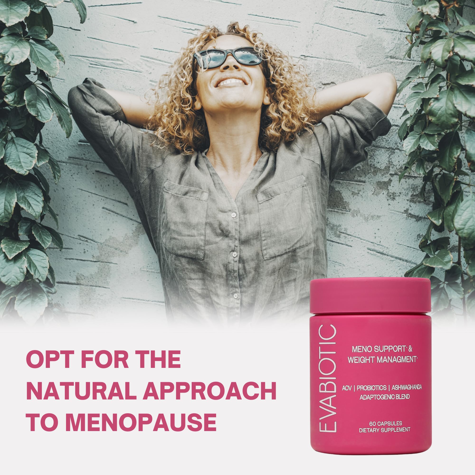 Complete Menopause Vitamins - Ashwaghanda, Probiotics, ACV for Weight Management, Hot Flashes, Night Sweats, Bloat, Hormone Balance - Vegan 60 Caps Menopause Supplements for Women Non-GMO EVABIOTICAu supplements