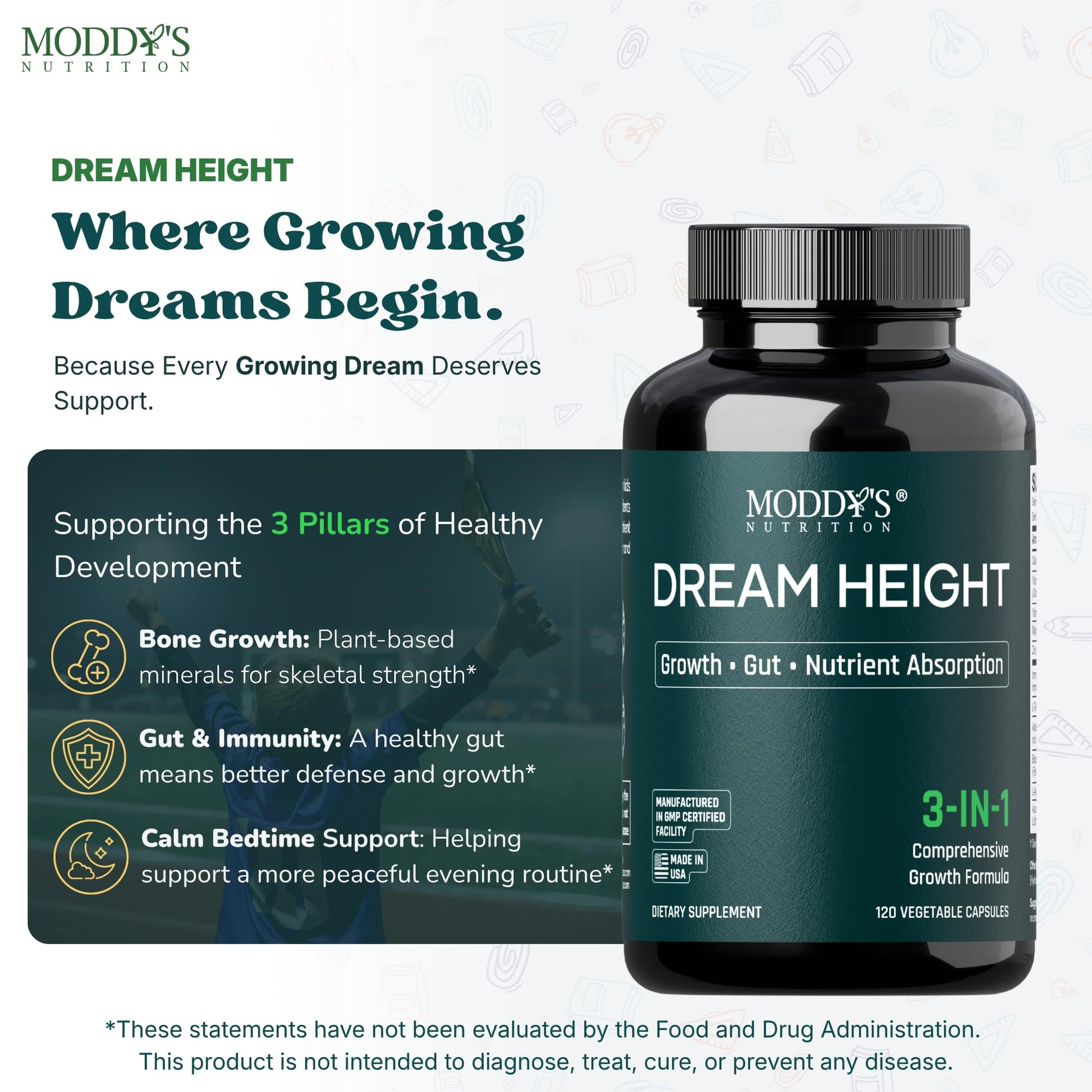 Moddy's Nutrition DreamHeight Growth Supplement for Kids & Teens, Bone, Immune & Sleep Support, Clinically Studied Formula, 120 Small Easy-to-Swallow Capsules Moddy's NutritionAu supplements