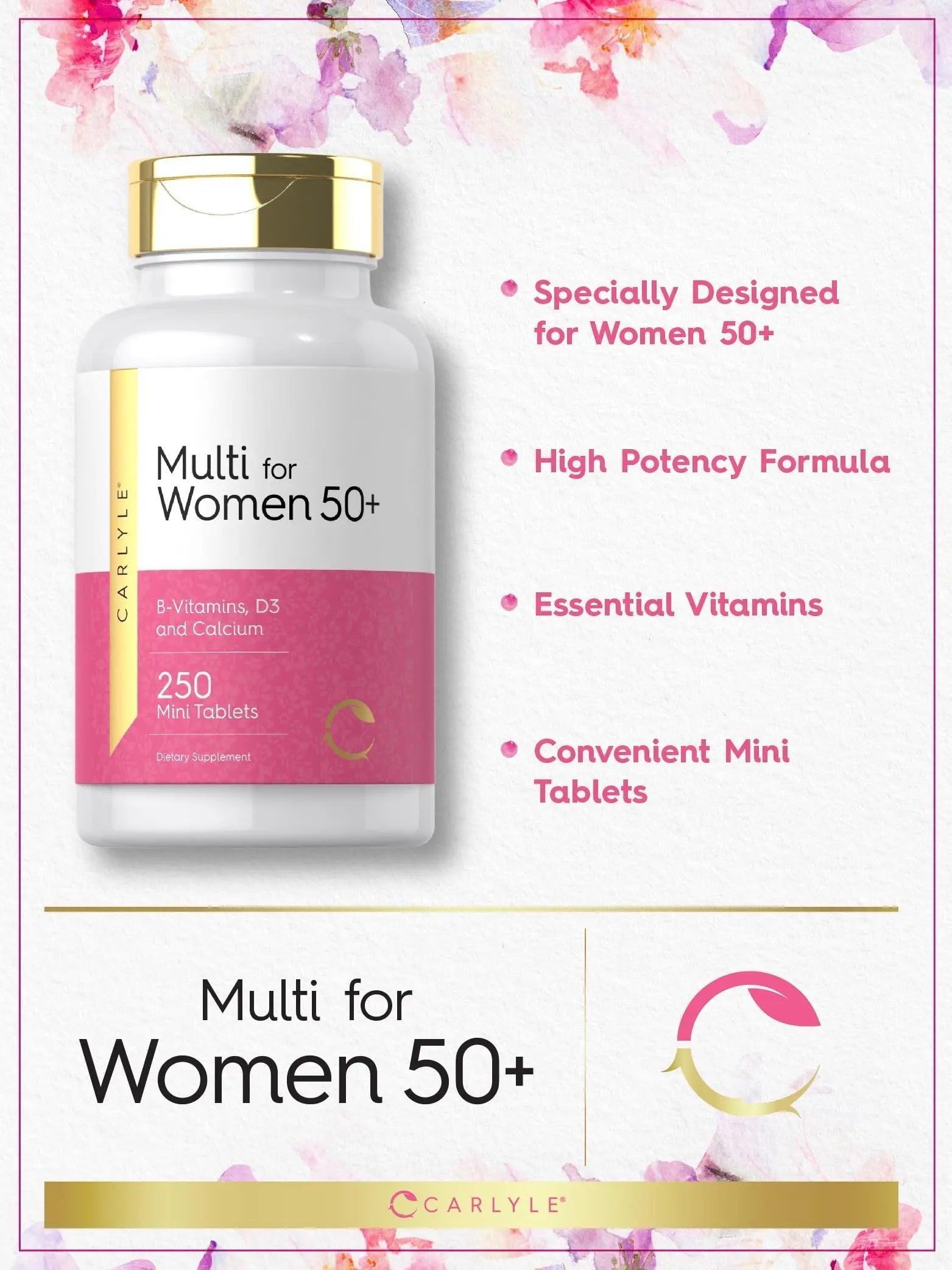 Carlyle Multivitamin for Women 50 Plus | 250 Mini Tablets | Iron Free Supplement | Vitamins A, B12, C, D3, Folate (as Folic Acid) and Calcium | CarlyleAu supplements