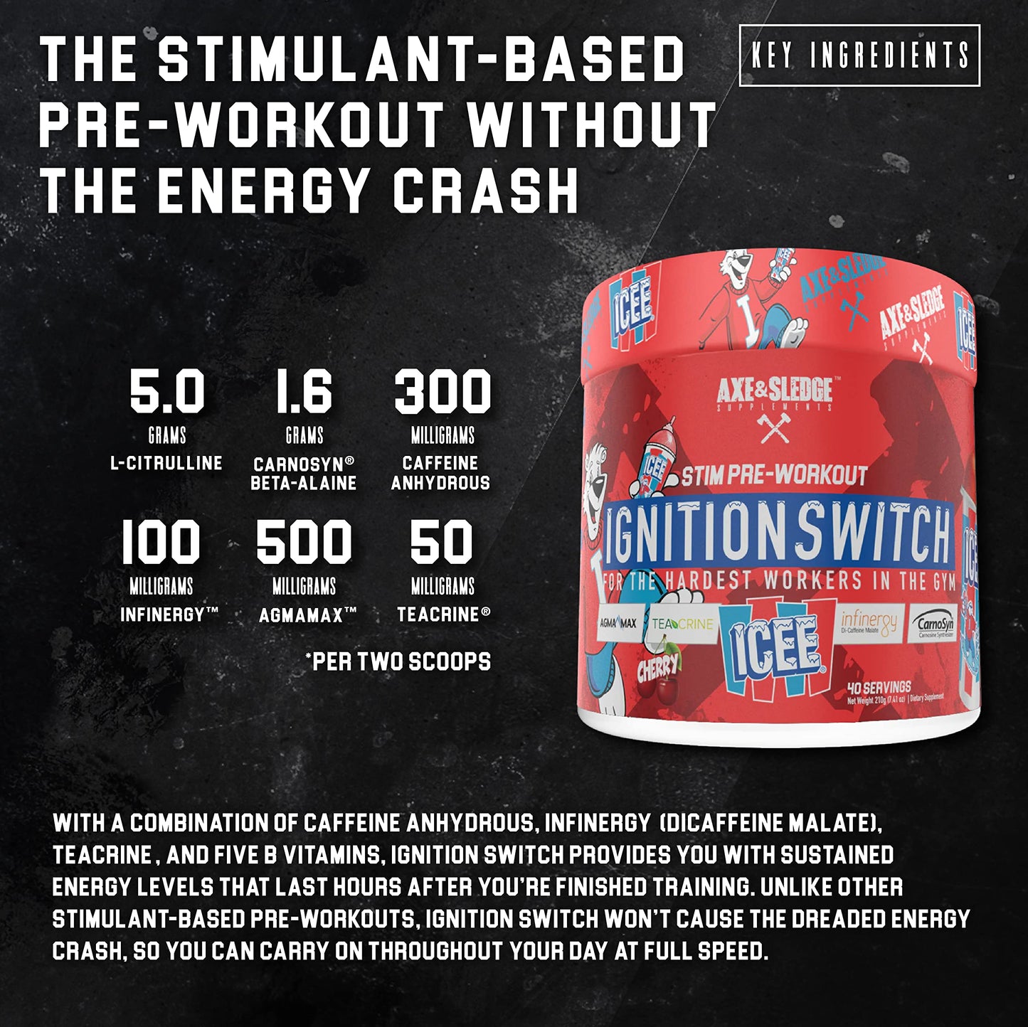 Ignition Switch Pre-Workout with CarnoSyn, TeaCrine, Infinergy, and AgmaMax, Long Lasting Axe & SledgeUS supplements